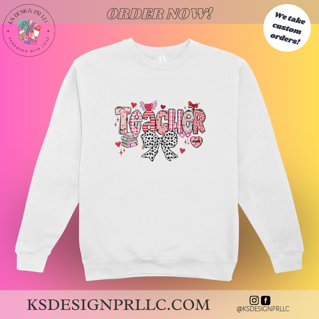Teacher Valentine Custom Sweatshirt