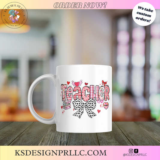 Teacher Valentine Custom Ceramic Mug
