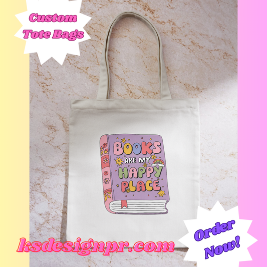 Books Are My Happy Place Custom Tote Bag